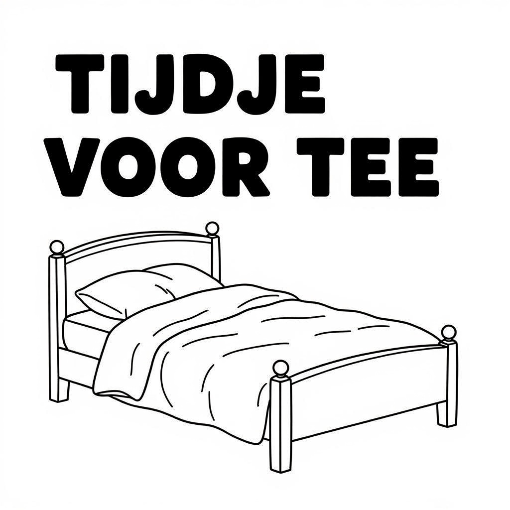 Kleurplaat: EEN TWEEPERSOONSBED MET VERFROMMELDE LAKENS met tekst 'TIJDJE VOOR TEE'